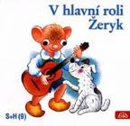 Největší obrázek výrobku V hlavní roli Žeryk - CD Divadlo S + H Největší obrázek výrobku V hlavní roli Žeryk - CD Divadlo S + H
