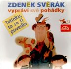 Největší obrázek výrobku Zdeněk Svěrák vypráví pohádky - Tatínku, ta se ti povedla - CD Svěrák Zdeněk Největší obrázek výrobku Zdeněk Svěrák vypráví pohádky - Tatínku, ta se ti povedla - CD Svěrák Zdeněk