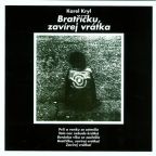 Největší obrázek výrobku Bratříčku, zavírej vrátka 2CD Kryl Karel Největší obrázek výrobku Bratříčku, zavírej vrátka 2CD Kryl Karel