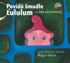 Největší obrázek výrobku Povídá šmudle ťululum magor dětem - CD Geislerová Aňa Největší obrázek výrobku Povídá šmudle ťululum magor dětem - CD Geislerová Aňa