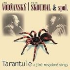Nejv�t�� obr�zek v�robku Tarantule a jin� nevydan� songy - CD Vod�ansk� Jan, Skoumal Petr,
