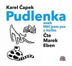 Nejv�t�� obr�zek v�robku Pudlenka aneb M�l jsem psa a ko�ku - CD (�te Marek Eben) �apek Karel