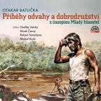 Největší obrázek výrobku Příběhy odvahy a dobrodružství z časopisu Mladý hlasatel - CD Batlička Otakar Největší obrázek výrobku Příběhy odvahy a dobrodružství z časopisu Mladý hlasatel - CD Batlička Otakar