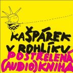Největší obrázek výrobku Postřelená (audio) kniha - CD Kašpárek v rohlíku Největší obrázek výrobku Postřelená (audio) kniha - CD Kašpárek v rohlíku