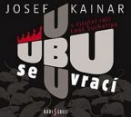Největší obrázek výrobku Ubu se vrací - CD Kainar Josef Největší obrázek výrobku Ubu se vrací - CD Kainar Josef