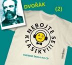 Nejv�t�� obr�zek v�robku Nebojte se klasiky 2 - Anton�n Dvo��k - CD autor neuveden