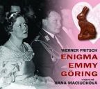 Největší obrázek výrobku Enigma Emmy Göring - CD Fritsch Werner Největší obrázek výrobku Enigma Emmy Göring - CD Fritsch Werner