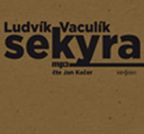 Nejv�t�� obr�zek v�robku Sekyra - CD mp3 Vacul�k Ludv�k
