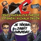 Největší obrázek výrobku Je třeba zabít Davida! - Muzikál - CD David Michal Největší obrázek výrobku Je třeba zabít Davida! - Muzikál - CD David Michal