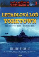 Největší obrázek výrobku Letadlová lod Yorktown - Válečná technika 7 - DVD autor neuveden Největší obrázek výrobku Letadlová lod Yorktown - Válečná technika 7 - DVD autor neuveden