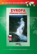 Největší obrázek výrobku Evropa přírodní giganti DVD - Na cestách kolem světa autor neuveden Největší obrázek výrobku Evropa přírodní giganti DVD - Na cestách kolem světa autor neuveden