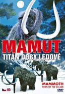 Největší obrázek výrobku Mamut - Titán doby ledové - DVD autor neuveden Největší obrázek výrobku Mamut - Titán doby ledové - DVD autor neuveden