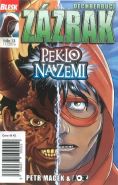 Největší obrázek výrobku Blesk komiks 12 - Dechberoucí zázrak - Peklo na zemi 11/2016 Macek Petr, Kopl Petr, Největší obrázek výrobku Blesk komiks 12 - Dechberoucí zázrak - Peklo na zemi 11/2016 Macek Petr, Kopl Petr,