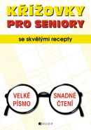 Největší obrázek výrobku Křížovky pro seniory se skvělými recepty autor neuveden Největší obrázek výrobku Křížovky pro seniory se skvělými recepty autor neuveden