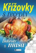 Největší obrázek výrobku Křížovky s recepty - Dobroty z masa autor neuveden Největší obrázek výrobku Křížovky s recepty - Dobroty z masa autor neuveden
