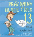Největší obrázek výrobku Prázdniny blbce č. 13 aneb Jak jsme zachraňovali svět - CDmp3 (Čte Matouš Ruml) Kratochvíl Miloš Největší obrázek výrobku Prázdniny blbce č. 13 aneb Jak jsme zachraňovali svět - CDmp3 (Čte Matouš Ruml) Kratochvíl Miloš