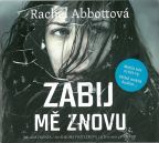 Nejv�t�� obr�zek v�robku kniha Zabij m� znovu - CDmp3 (�te Simona Postlerov�) Abbottov� Rachel