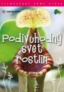 Nejv�t�� obr�zek v�robku Podivuhodn� sv�t rostlin - DVD digipack autor neuveden