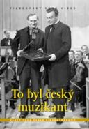Nejv�t�� obr�zek v�robku To byl �esk� muzikant - DVD box autor neuveden