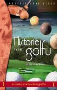 Největší obrázek výrobku Historie golfu 1.- 2. - DVD box autor neuveden Největší obrázek výrobku Historie golfu 1.- 2. - DVD box autor neuveden
