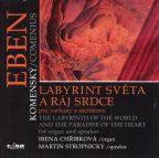 Nejv�t�� obr�zek v�robku Labyrint sv�ta a r�j srdce pro varhany a recit�tora / The Labyrinth of the World and the Paradise of the Heart for Organ and Speaker - CD Eben Petr