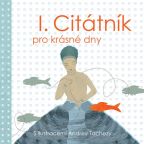 Největší obrázek výrobku kniha Citátník pro krásné dny 1 Tachezy Andrea Největší obrázek výrobku kniha Citátník pro krásné dny 1 Tachezy Andrea