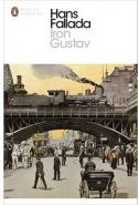 Nejv�t�� obr�zek v�robku Iron Gustav: A Berlin Family Chronicle Fallada Hans