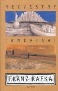 Nejv�t�� obr�zek v�robku kniha Nezv�stn� (Amerika) Kafka Franz
