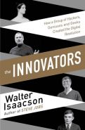 Nejv�t�� obr�zek v�robku kniha The Innovators - How a Group of Inventors, Hackers, Geniuses and Geeks Created the Digital Revolution Isaacson Walter