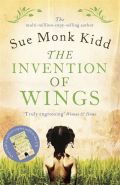 Největší obrázek výrobku kniha The Invention of Wings Kidd Sue Monk Největší obrázek výrobku kniha The Invention of Wings Kidd Sue Monk