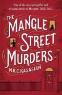 Největší obrázek výrobku kniha The Mangle Street Murders (The Gower Street Detective series, Book 1) Kasasian M.R.C. Největší obrázek výrobku kniha The Mangle Street Murders (The Gower Street Detective series, Book 1) Kasasian M.R.C.