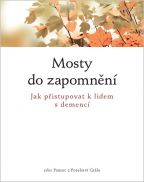 Nejv�t�� obr�zek v�robku Mosty do zapomn�n� - Jak p�istupovat k lidem nemocn�m demenc� autor neuveden