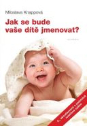 Nejv�t�� obr�zek v�robku Jak se bude va�e d�t� jmenovat? Knappov� Miloslava