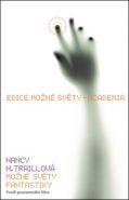 Největší obrázek výrobku Možné světy fantastiky - Vznik paranormální fikce Traillová Nancy H. Největší obrázek výrobku Možné světy fantastiky - Vznik paranormální fikce Traillová Nancy H.