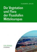 Největší obrázek výrobku Die Vegetation und Flora der Flusshäfen Mitteleuropas Jehlík Vladimír Největší obrázek výrobku Die Vegetation und Flora der Flusshäfen Mitteleuropas Jehlík Vladimír