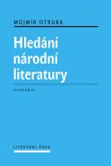 Největší obrázek výrobku Hledání národní literatury Otruba Mojmír Největší obrázek výrobku Hledání národní literatury Otruba Mojmír