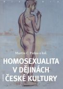 Největší obrázek výrobku Homosexualita v dějinách české kultury - brož. Putna Martin C. Největší obrázek výrobku Homosexualita v dějinách české kultury - brož. Putna Martin C.