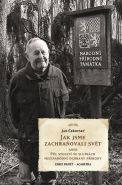 Největší obrázek výrobku Jak jsme zachraňovali svět aneb Půl století ve službách mezinárodní ochrany přírody Čeřovský Jan Největší obrázek výrobku Jak jsme zachraňovali svět aneb Půl století ve službách mezinárodní ochrany přírody Čeřovský Jan