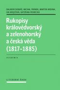 Největší obrázek výrobku Rukopisy královédvorský a zelenohorský a česká věda (1817-1885) Dobiáš Dalibor Největší obrázek výrobku Rukopisy královédvorský a zelenohorský a česká věda (1817-1885) Dobiáš Dalibor