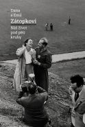 Nejv�t�� obr�zek v�robku kniha Dana a Emil Z�topkovi - N� �ivot pod p�ti kruhy Dana a Emil Z�topkovi