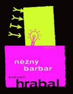 Největší obrázek výrobku kniha Něžný Barbar Hrabal Bohumil Největší obrázek výrobku kniha Něžný Barbar Hrabal Bohumil