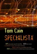 Největší obrázek výrobku kniha Specialista Cain Tom Největší obrázek výrobku kniha Specialista Cain Tom