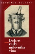 Nejv�t�� obr�zek v�robku kniha Dobr� rady milovn�ka v�na �elezn� Vladim�r