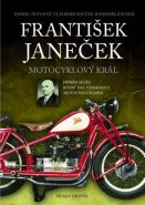 Největší obrázek výrobku kniha František Janeček - Motocyklový král Povolný Daniel , Souček Vladimír, Zavadil Radomír Největší obrázek výrobku kniha František Janeček - Motocyklový král Povolný Daniel , Souček Vladimír, Zavadil Radomír