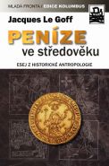 Největší obrázek výrobku Peníze ve středověku - Esej z historické antropologie Le Goff Jacques Největší obrázek výrobku Peníze ve středověku - Esej z historické antropologie Le Goff Jacques