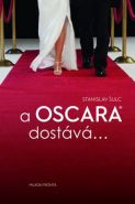 Největší obrázek výrobku A Oscara dostává… Šulc Stanislav Největší obrázek výrobku A Oscara dostává… Šulc Stanislav