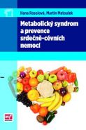 Největší obrázek výrobku Metabolický syndrom a prevence srdečně-cévních nemocí Rosolová Hana, Matoulek Martin Největší obrázek výrobku Metabolický syndrom a prevence srdečně-cévních nemocí Rosolová Hana, Matoulek Martin