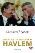 Nejv�t�� obr�zek v�robku kniha Deset let s V�clavem Havlem �pa�ek Ladislav