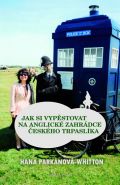 Největší obrázek výrobku kniha Jak si vypěstovat na anglické zahrádce českého trpaslíka Parkánová-Whitton Hana Největší obrázek výrobku kniha Jak si vypěstovat na anglické zahrádce českého trpaslíka Parkánová-Whitton Hana