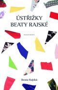 Největší obrázek výrobku kniha Ústřižky Beaty Rajské - Postřehy známé české módní návrhářky Rajská Beata Největší obrázek výrobku kniha Ústřižky Beaty Rajské - Postřehy známé české módní návrhářky Rajská Beata